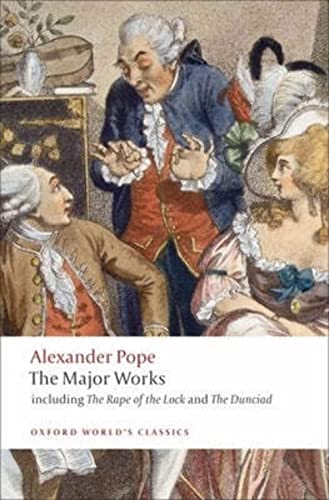 The Major Works: Including 'The Rape of the Lock' and 'The Dunciad' (Oxford World’s Classics) von Oxford University Press